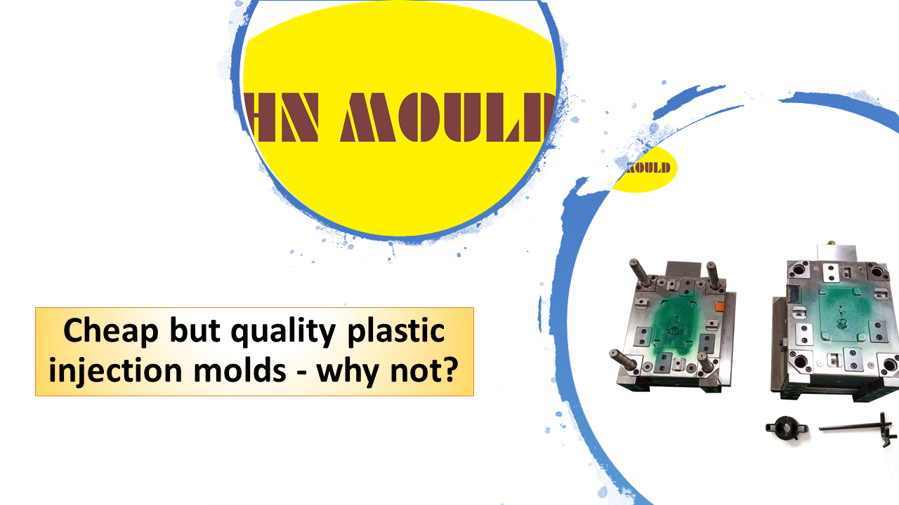 Cheap but quality plastic injection molds - why not