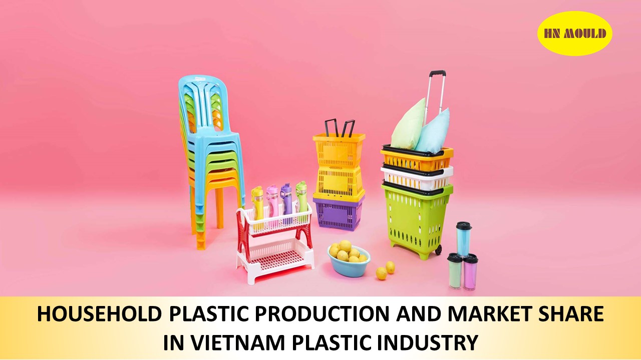 HOUSEHOLD PLASTIC PRODUCTION AND MARKET SHARE IN VIETNAM PLASTIC INDUSTRY