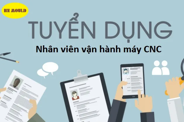 Tuyển dụng nhân viên vận hành máy CNC